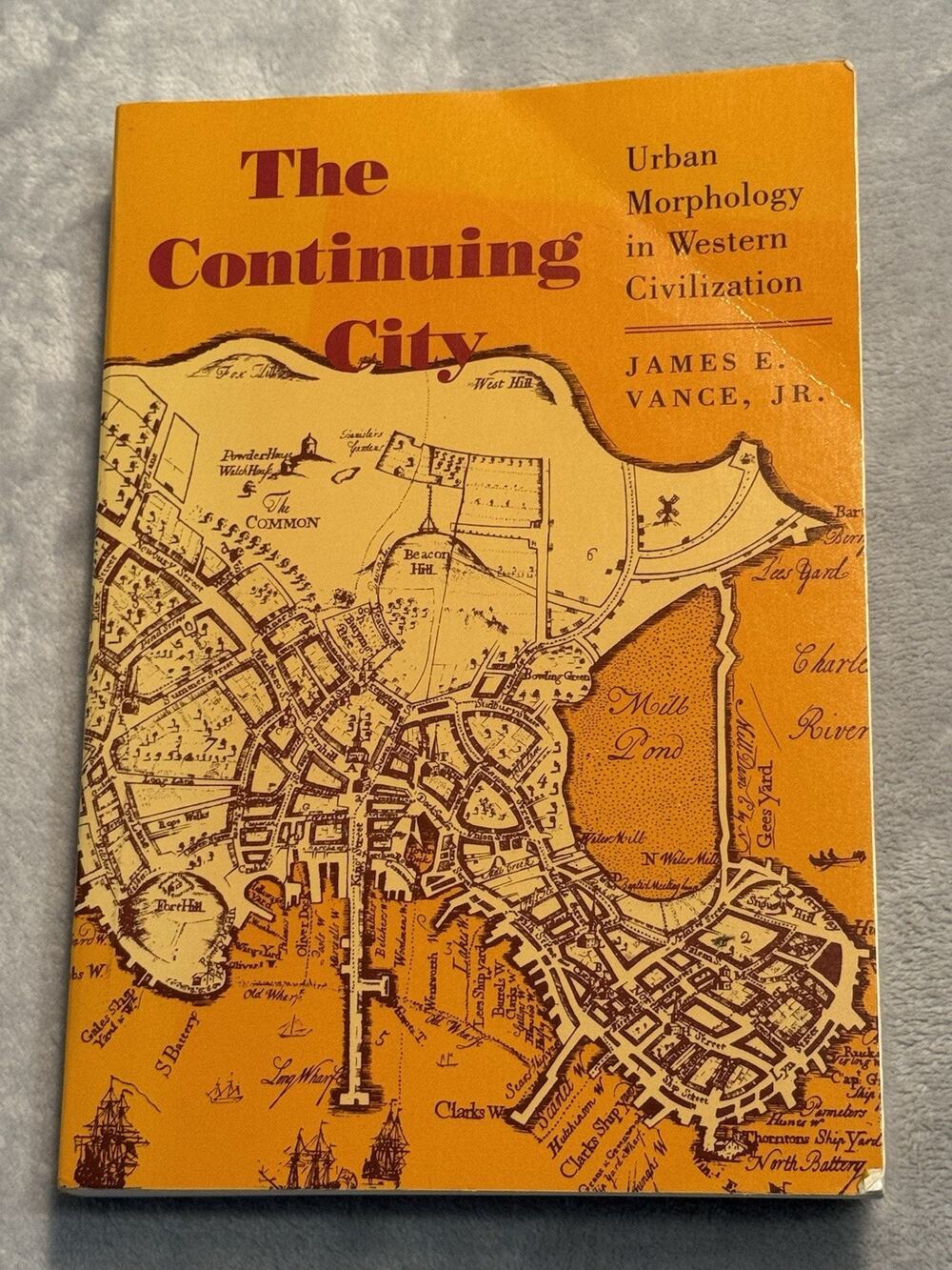 Continuing City Urban Morphology in Western Civilization Paperback James Vance